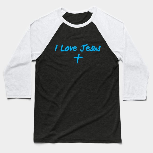 I Love Jesus (blue) Baseball T-Shirt by VinceField